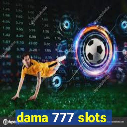 dama 777 slots